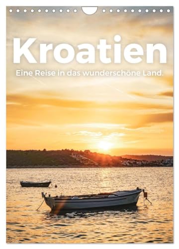 Kroatien - Eine Reise in das wunderschöne Land. (Wandkalender 2025 DIN A4 hoch), CALVENDO Monatskalender: Entdecken Sie eine herzliche Entdeckungsreise nach Kroatien. von CALVENDO