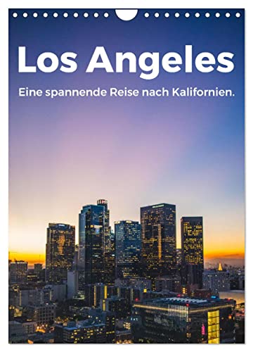 Los Angeles - Eine spannende Reise nach Kalifornien. (Wandkalender 2025 DIN A4 hoch), CALVENDO Monatskalender von CALVENDO