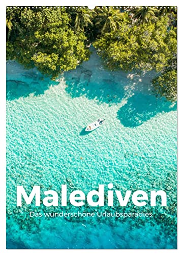 Malediven - Das wunderschöne Urlaubsparadies. (Wandkalender 2025 DIN A2 hoch), CALVENDO Monatskalender von CALVENDO