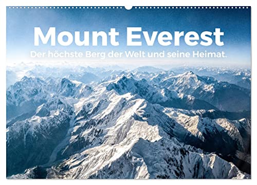 Mount Everest - Der höchste Berg der Welt und seine Heimat. (Wandkalender 2024 DIN A2 quer), CALVENDO Monatskalender