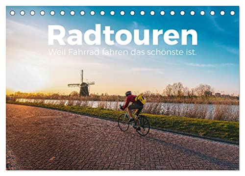 Radtouren - Weil Fahrrad fahren das schönste ist. (Tischkalender 2024 DIN A5 quer), CALVENDO Monatskalender: Tauche ein in die Welt der Fahrräder und ... auf eine bezaubernde Reise. (CALVENDO Sport)