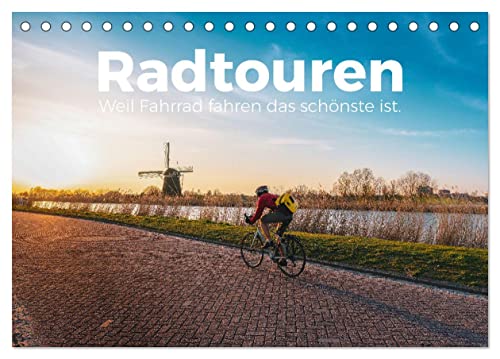 Radtouren - Weil Fahrrad fahren das schönste ist. (Tischkalender 2024 DIN A5 quer), CALVENDO Monatskalender