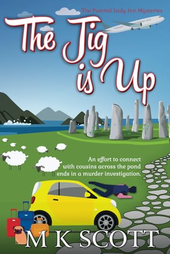 The Jig is Up: A Travel Cozy Mystery (The Painted Lady Inn Mysteries, Band 13)