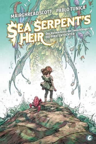 The Sea Serpent's Heir – Das Vermächtnis der Seeschlange 1: Die Piratentochter von CroCu