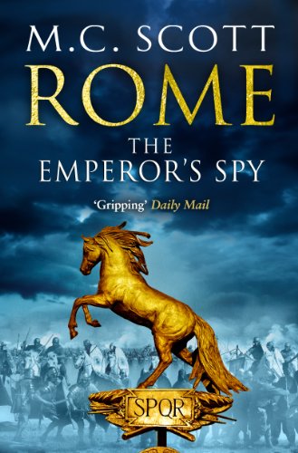 Rome: The Emperor's Spy (Rome 1): A high-octane historical adventure guaranteed to have you on the edge of your seat… von Corgi Books