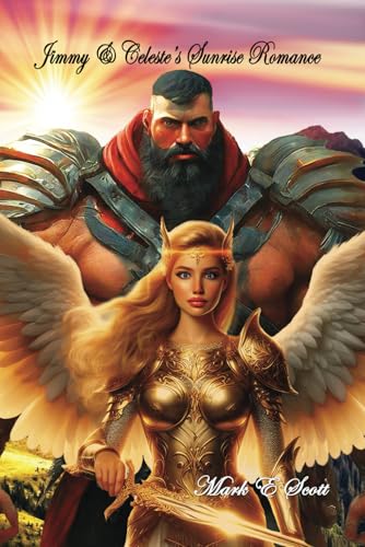 Jimmy & Celeste's Sunrise Romance: A Geek Dragon Tale von Mark E Scott