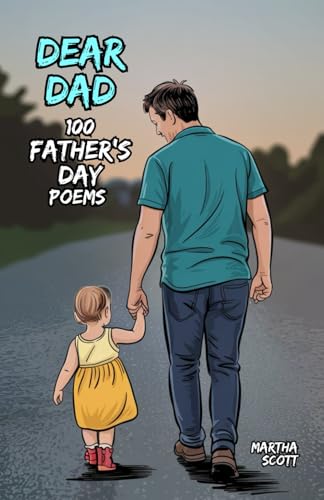 Dear Dad: 100 Father’s Day Poems von Independently published