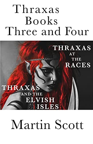 Thraxas Books Three and Four: Thraxas at the Races & Thraxas and the Elvish Isles (The Collected Thraxas, Band 2)