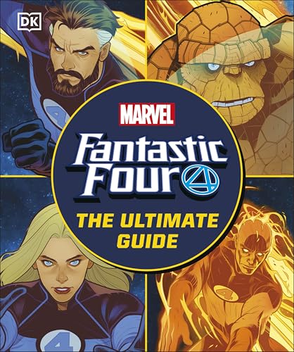 Fantastic Four The Ultimate Guide: The Ultimate Guide to Marvel’s Original Super Hero Family von DK