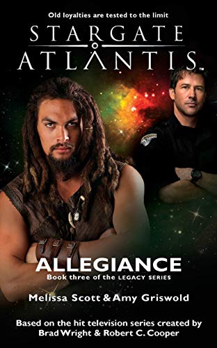 STARGATE ATLANTIS: Allegiance(Book three in the Legacy series) (SGA, Band 18) von Fandemonium Books