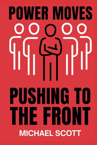 POWER MOVES PUSHING TO THE FRONT (The Power Moves Series) von Empowered Mind Blueprint LLC