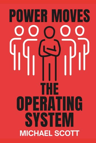 POWER MOVES: THE OPERATING SYSTEM (The Power Moves Series) von Empowered Mind Blueprint LLC