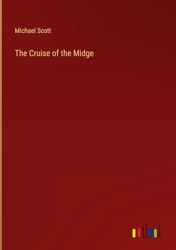 The Cruise of the Midge The Cruise of the Midge von Outlook Verlag