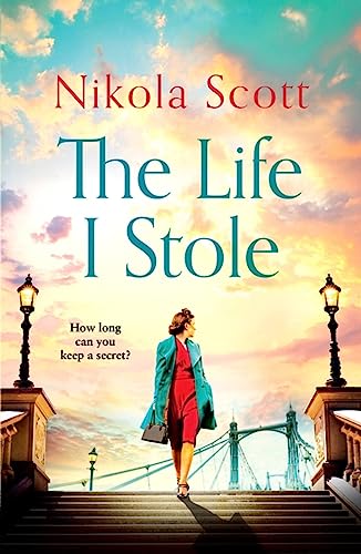 The Life I Stole: A heart-wrenching historical novel of love, betrayal and a young woman's tragic secret The Life I Stole: A heart-wrenching historical novel of love, betrayal and a young woman's tragic secret