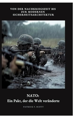 NATO: Ein Pakt, der die Welt veränderte: Von der Nachkriegszeit bis zur modernen Sicherheitsarchitektur von tredition