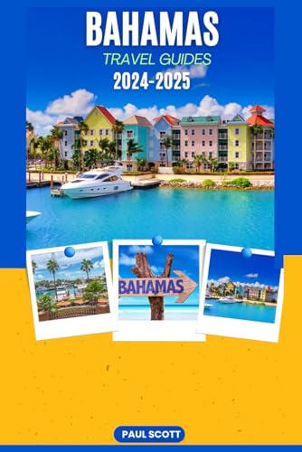 BAHAMAS Travel Guide 2024-2025