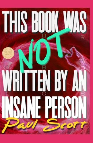 This Book Was Not Written By An Insane Person von Independently published