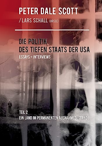 Die Politik des Tiefen Staats der USA: Teil 2: Ein Land im permanenten Ausnahmezustand von Books on Demand