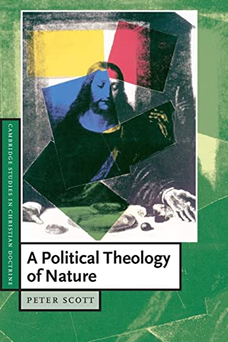 A Political Theology of Nature (Cambridge Studies in Christian Doctrine, 9)