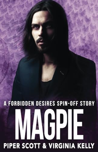 Magpie: A Forbidden Desires Spin-Off Story von Independently Published