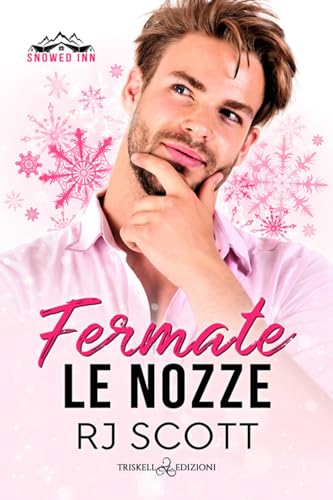 Fermate le nozze. Snowed inn (Rainbow) von Triskell Edizioni