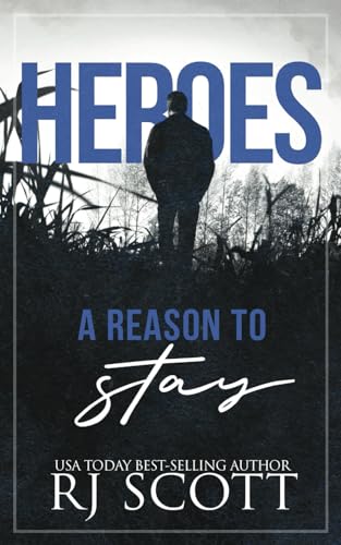 A Reason To Stay (Heroes, Band 1) von Createspace Independent Publishing Platform
