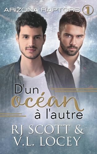 D'un océan à l'autre (Série Raptors, Band 1) von Love Lane Books Ltd
