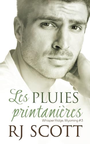 Les pluies printanières (Série Wyoming, Band 3) von Love Lane Books Ltd