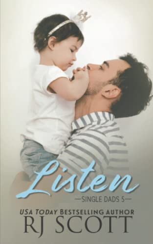 Listen: A Single Dad Romance (Single Dads, Band 5)