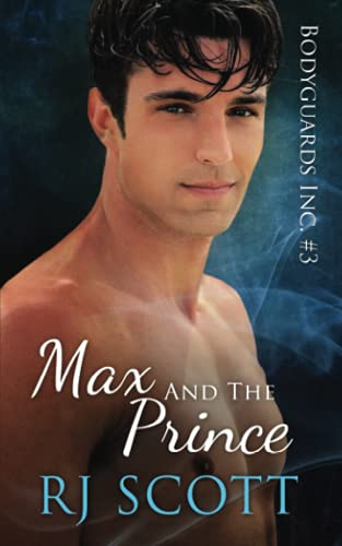 Max and the Prince (Bodyguards Inc., Band 3) von Love Lane Books Ltd