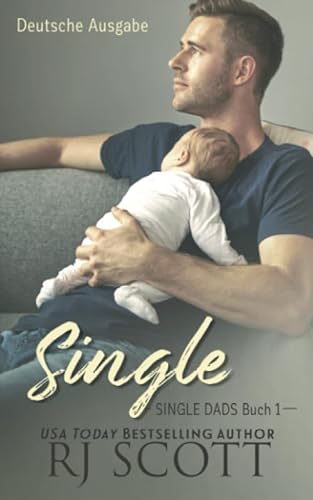 Single (Deutsche Ausgabe) (Single Dads - deutsche ausgabe, Band 1)