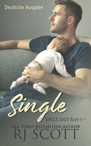 Single (Deutsche Ausgabe) (Single Dads - deutsche ausgabe, Band 1)