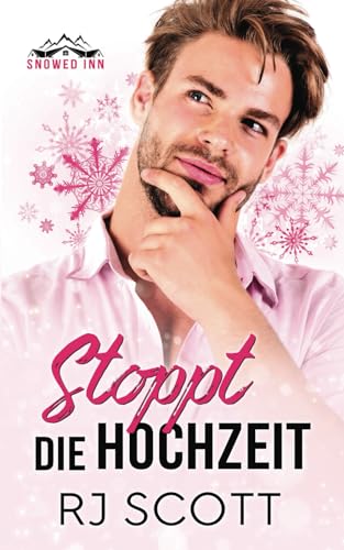 Stoppt die Hochzeit: Eine Snowed Inn Geschichte