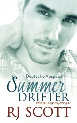 Summer Drifter (Deutsche Ausgabe) (Whisper Ridge, Wyoming (Deutsche Ausgabe), Band 2)