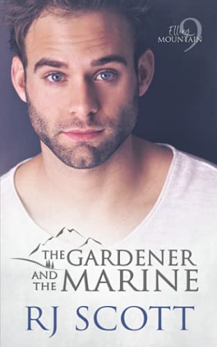 The Gardener and the Marine (Ellery Mountain, Band 9)