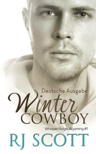 Winter Cowboy (Deutsche Ausgabe) (Whisper Ridge, Wyoming (Deutsche Ausgabe), Band 1)