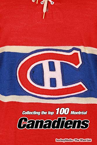 Collecting the Top 100: Montréal Canadiens von Blurb