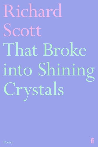 That Broke into Shining Crystals von Faber & Faber