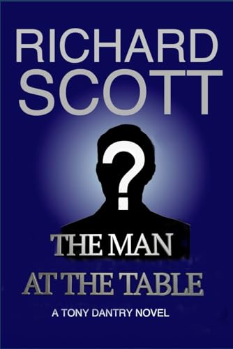 The Man at the Table: A Tony Dantry Novel von Independently published