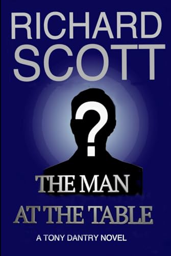 The Man at the Table: A Tony Dantry Novel von Independently published