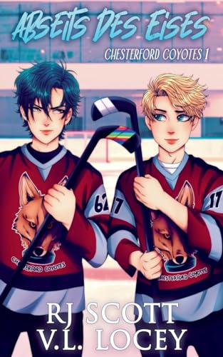 Abseits des Eises (Chesterford Coyotes (Deutsche Ausgabe), Band 1) von Love Lane Books Ltd
