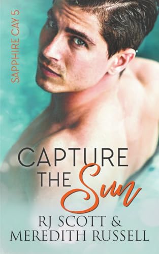 Capture The Sun (Sapphire Cay, Band 5) von Love Lane Books Ltd