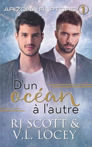 D'un océan à l'autre (Série Raptors, Band 1) von Love Lane Books Ltd