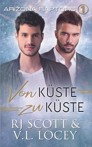 Von Küste zu Küste (Arizona Raptors Deutsche Ausgabe, Band 1) von Love Lane Books Ltd