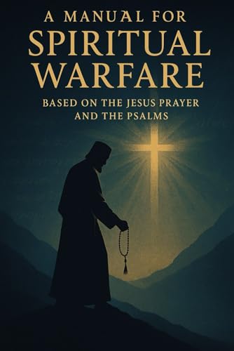 A manual for spiritual warfare von Independently published