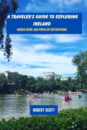 A traveler's guide to exploring ireland: Hidden gems and popular destinations von Independently published