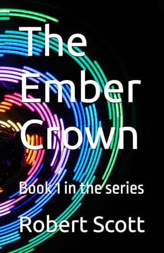 The Ember Crown: Book 1 in the series von Independently published