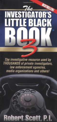 The Investigator's Little Black Book 3: The Investigative Resource Used by Thousands of Private Investigators, Law Enforcement Agencies, Media Organizations and Others (Little Black Book S.)