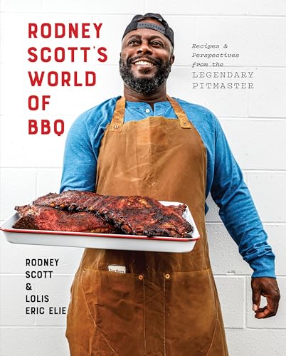 Rodney Scott's World of BBQ: Every Day Is a Good Day: A Cookbook von CROWN