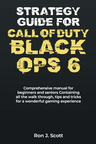 Strategy guide for call of duty black ops 6: Comprehensive manual for beginners and seniors Containing all the walk through, tips and tricks for a wonderful gaming experience von Independently published